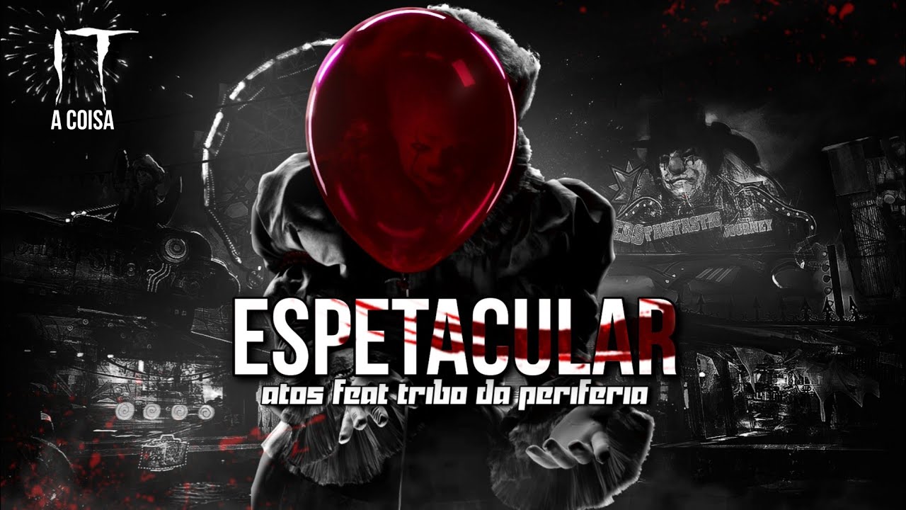 Atos, Tribo da Periferia - Espetacular (Rap IT A Coisa)