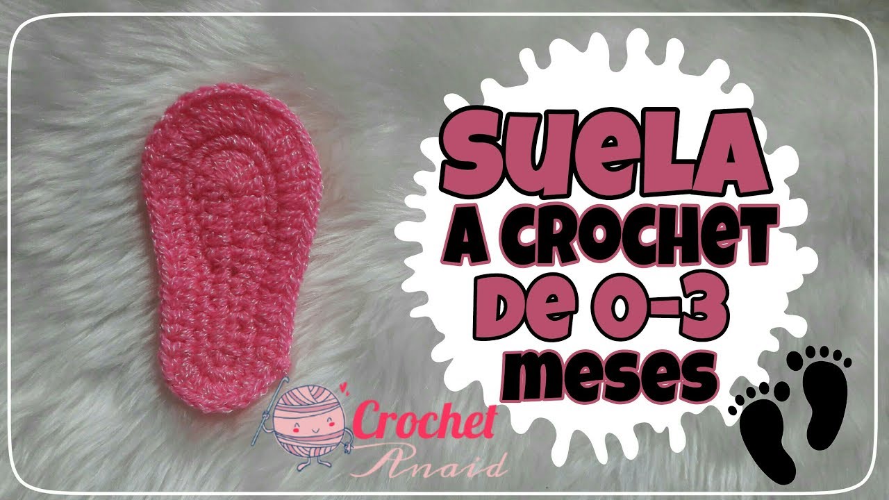 SUELA A CROCHET DE  0- 3 MESES