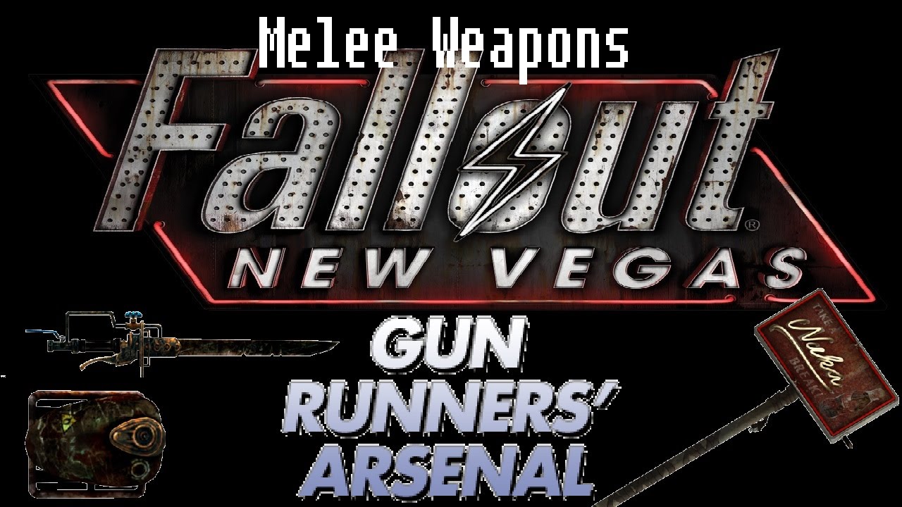 Fallout: New Vegas - Gun Runners Arsenal Unique Weapons (Melee)