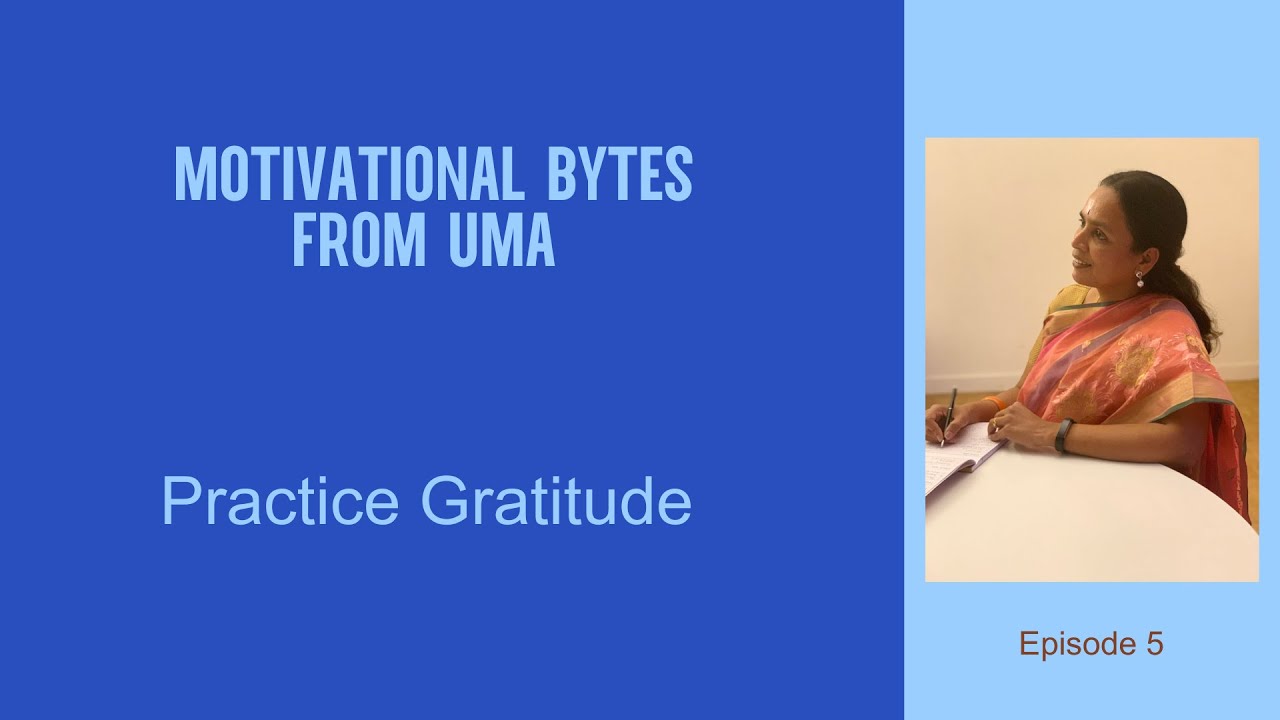 Motivational Bytes from Uma | Practice gratitude | Ep. 5