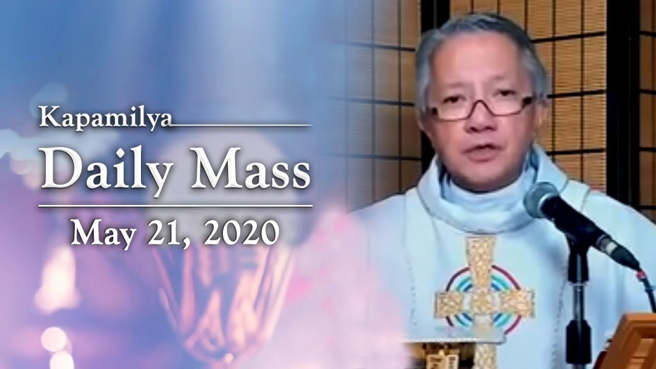 Daily Grace | May 21, 2020 | Kapamilya Daily Mass with Fr. Tito Caluag