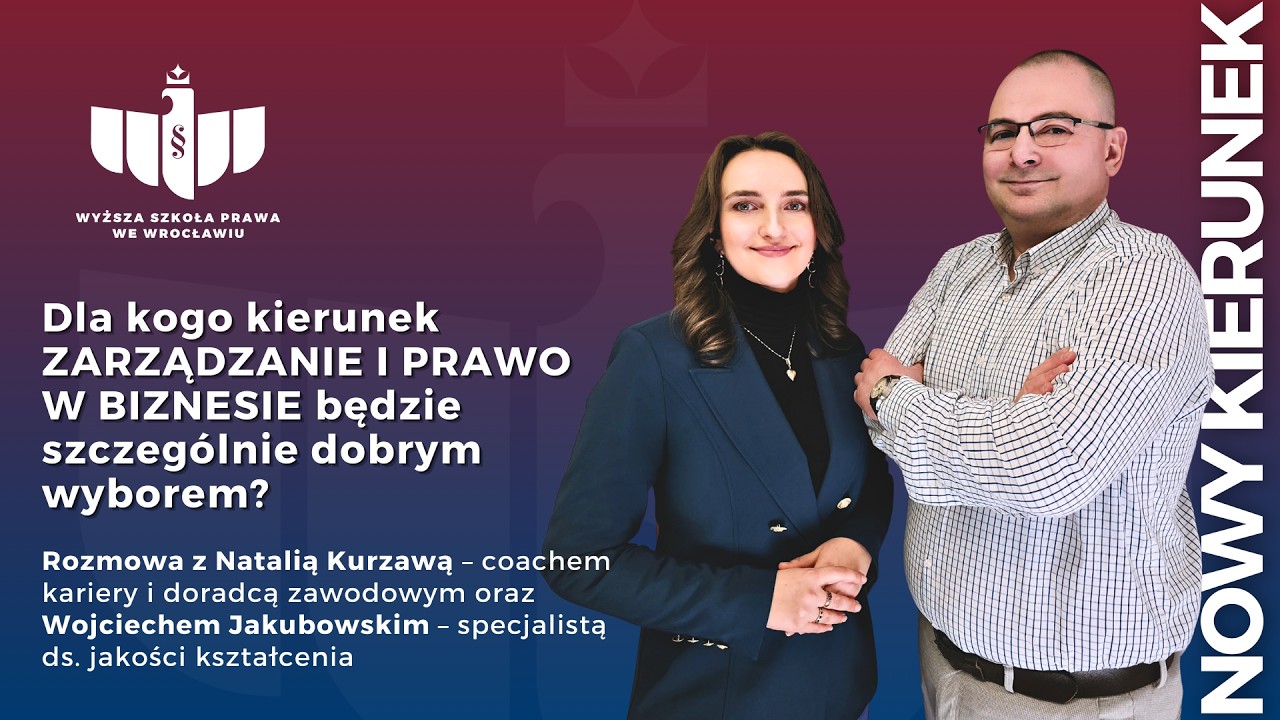 Dla kogo kierunek ZARZĄDZANIE I PRAWO W BIZNESIE będzie szczególnie dobrym wyborem?