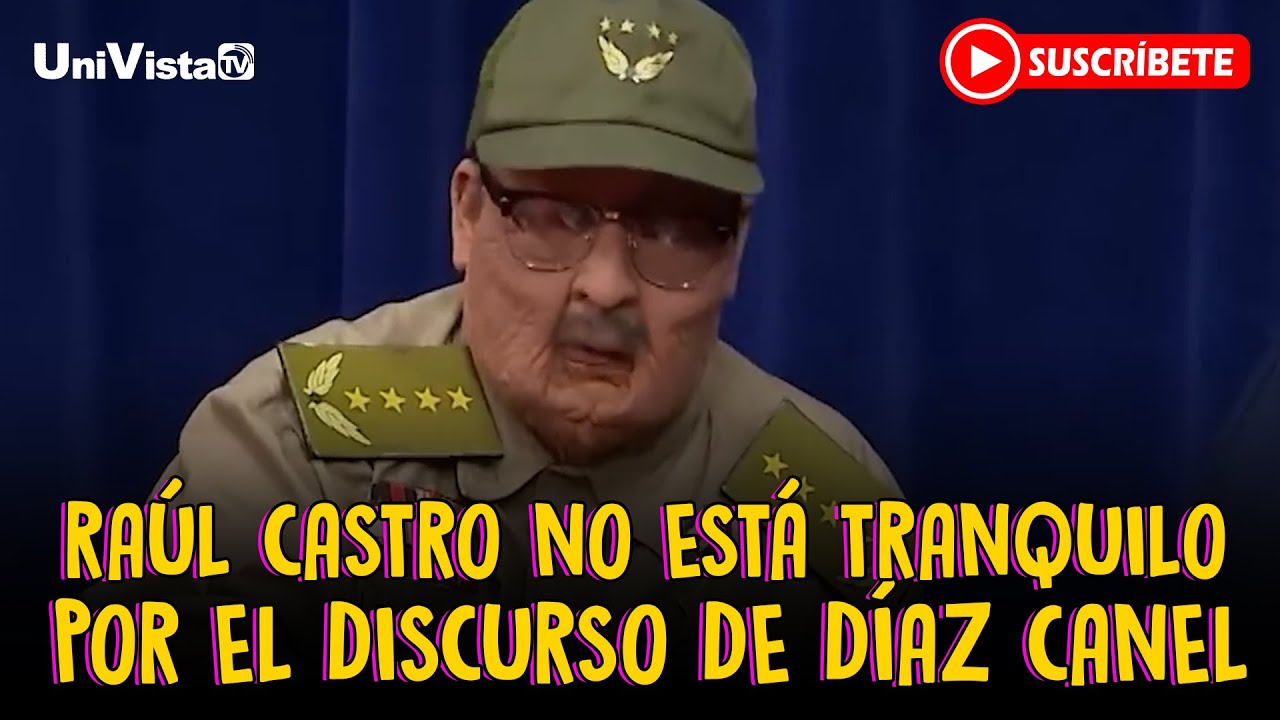 Raúl Castro no está tranquilo por el discurso de Díaz Canel Hijos de Putin