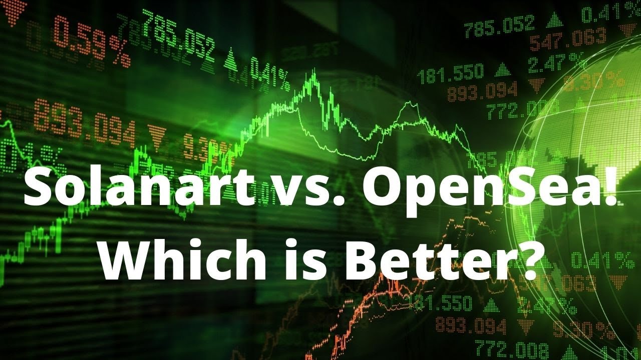 Solanart vs  Opensea! Which is Better?
