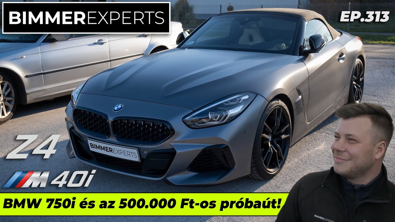 Bimmer Experts - BMW Z4 M40i / BMW 750i és az eddigi legdrágább próbaút / Range Rover Sport
