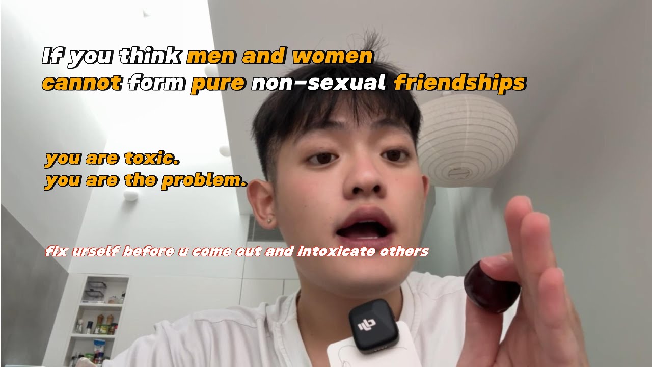 if you think men and women can't be friends, YOU ARE THE PROBLEM 