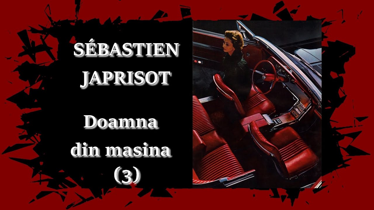 Sébastien Japrisot - Doamna din masina - 3 - 🎧 Audiobook