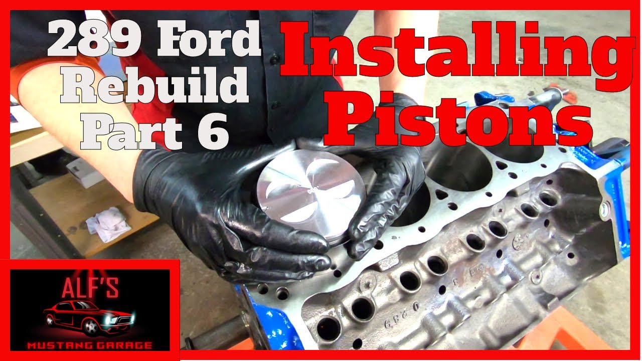 How to Install Pistons - Rebuild the 289 Ford - Part 6