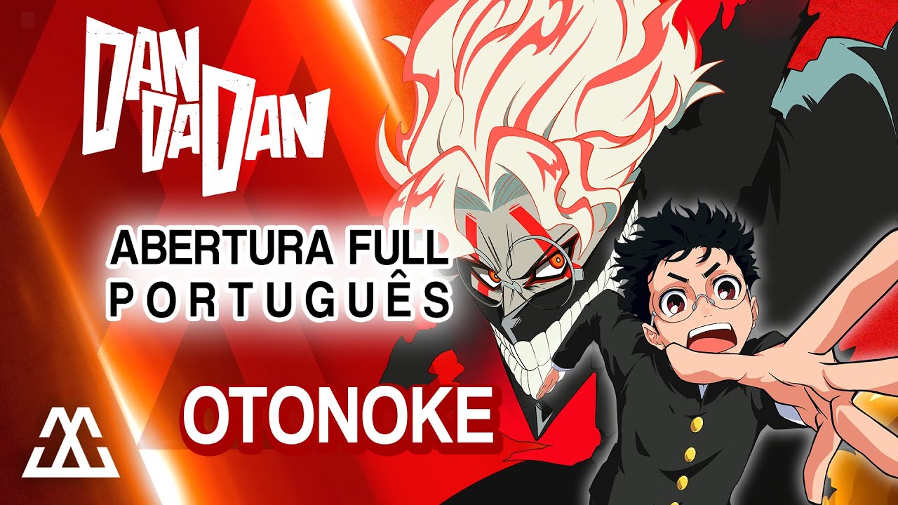 DAN DA DAN Abertura Completa em Português - Otonoke (PT-BR)