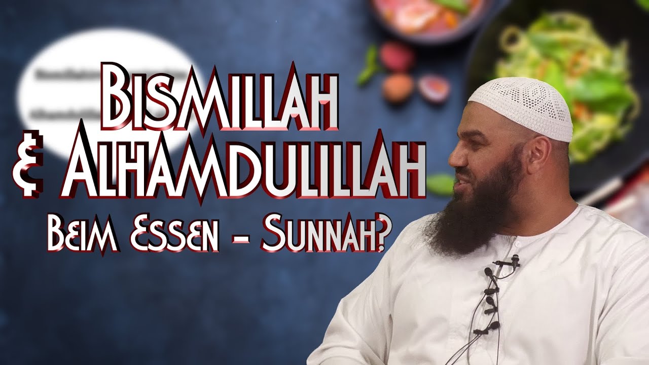BISMILLAH & ALHAMDULILLAH BEIM ESSEN - SUNNAH? mit A. Abul Baraa in Braunschweig