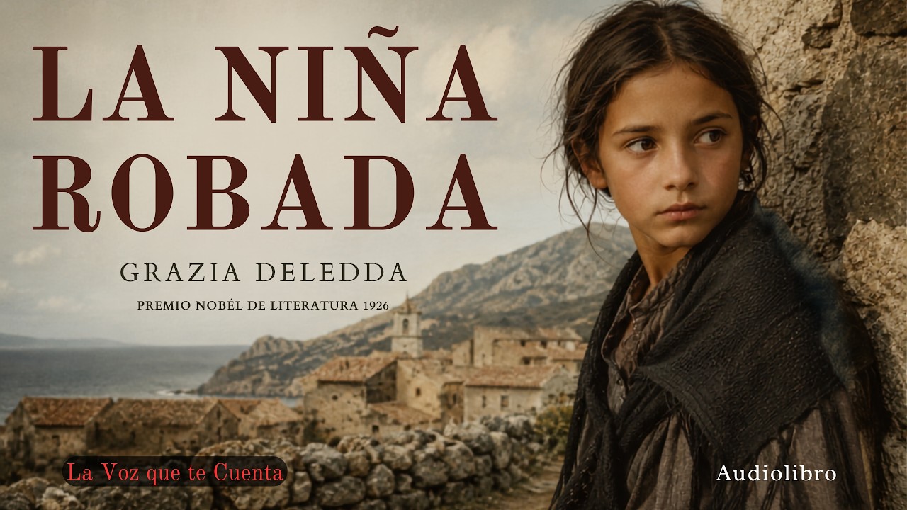 La niña robada – Grazia Deledda | Audiolibro completo en español | Voz humana real