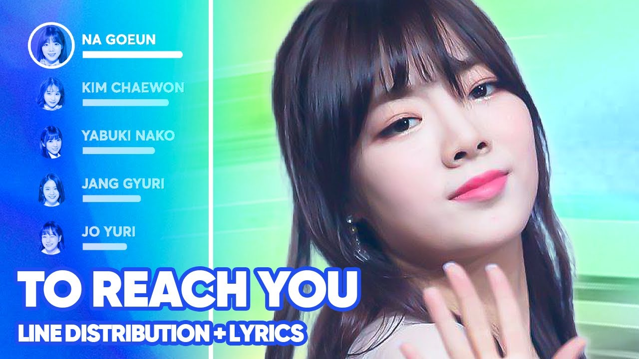Produce 48/Memory Fabricators - To Reach You (Line Distribution + Lyrics) PATREON REQUESTED