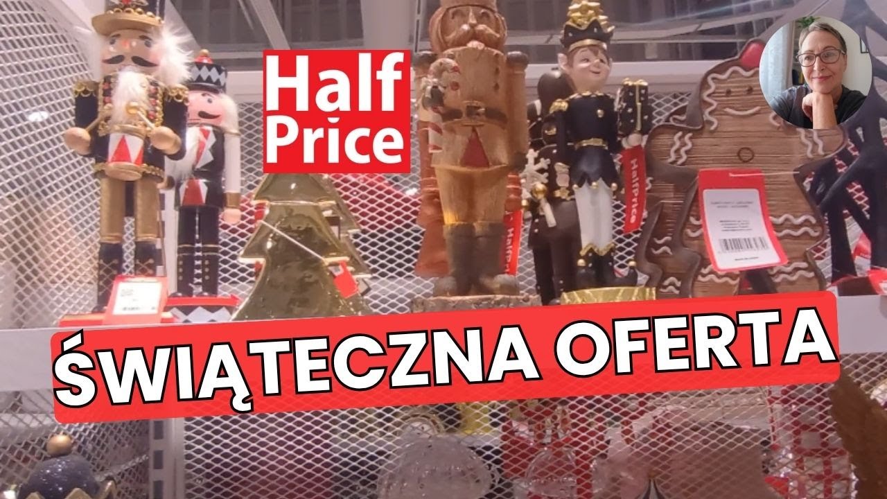 Obejrzyj razem ze mną ŚWIĄTECZNY ZAWR&Oacute;T GŁOWY W HALF PRICE. Prześliczne dekoracje | RELACJA