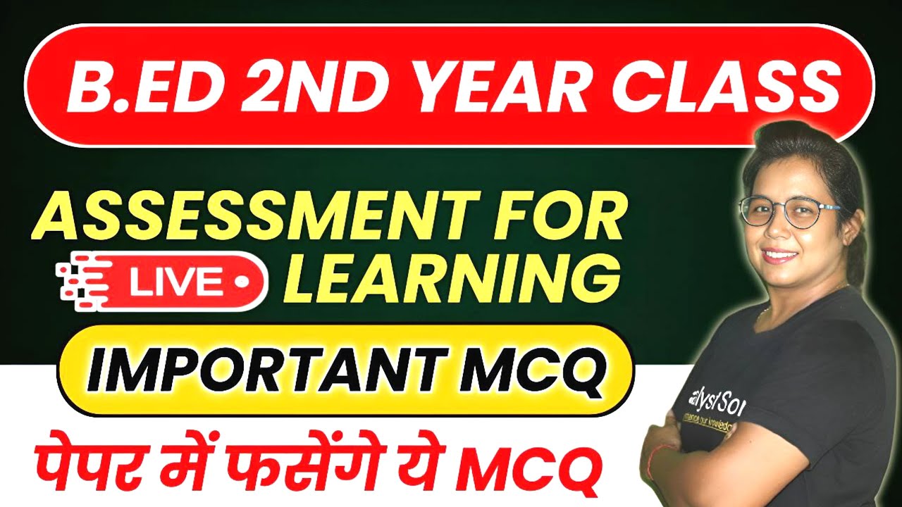B.ed 2nd Year Exam 2023 | Assesment For Learning | B.ed Classes 2nd Year