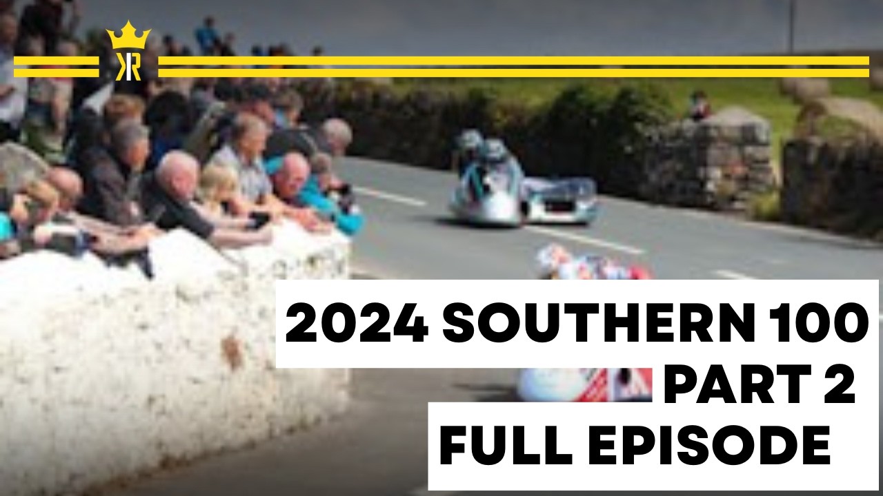 2024 Southern 100 Part 2 | King of the Roads Ep 8 | Todd vs Dunlop: Last‑Lap Decider!