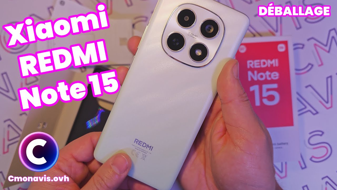 Déballage Xiaomi REDMI Note 15