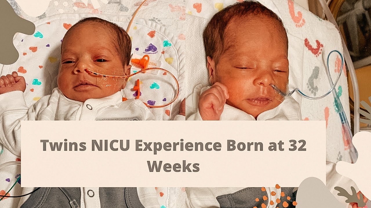 TWINS NICU Experience ( Born at 32 weeks)