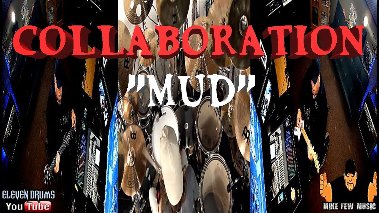 Mike Few Music & Eleven Drums Collaboration - Mud - #elevendrums #mikefewmusic #collaboration
