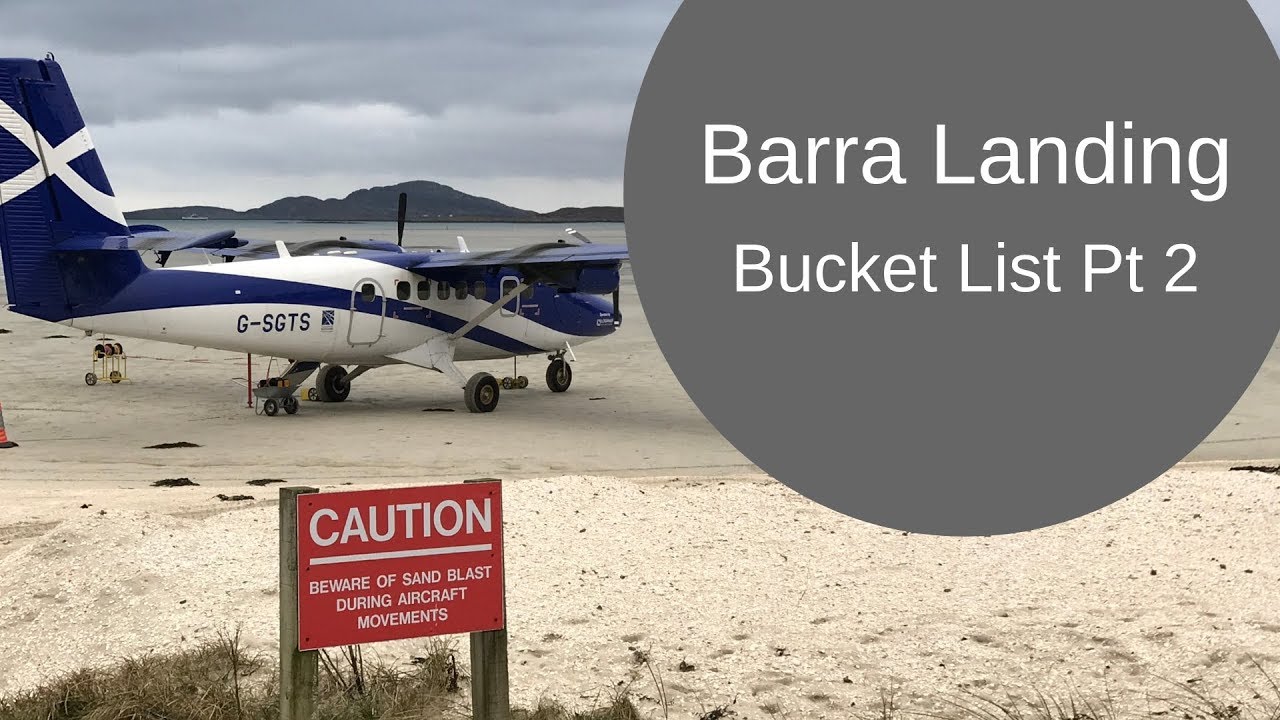 Landing on the beach at Barra - Bucket List Trip Part 2 [CC]