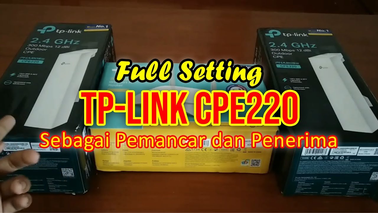 Cara Setting Point To Point TP Link CPE220 Pemancar dan Penerima