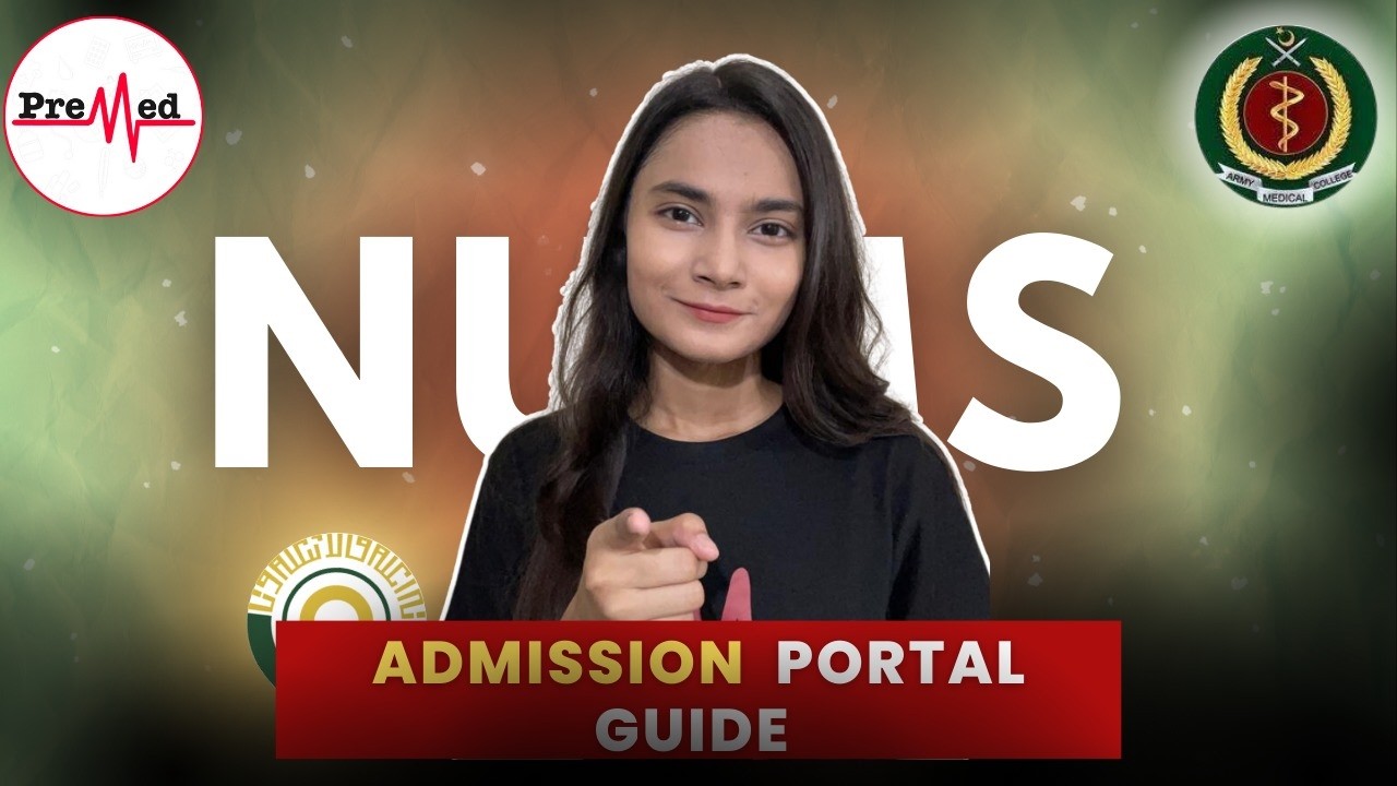 Complete Guide to NUMS Admission Portal | Step-by-Step Process | PreMed.PK