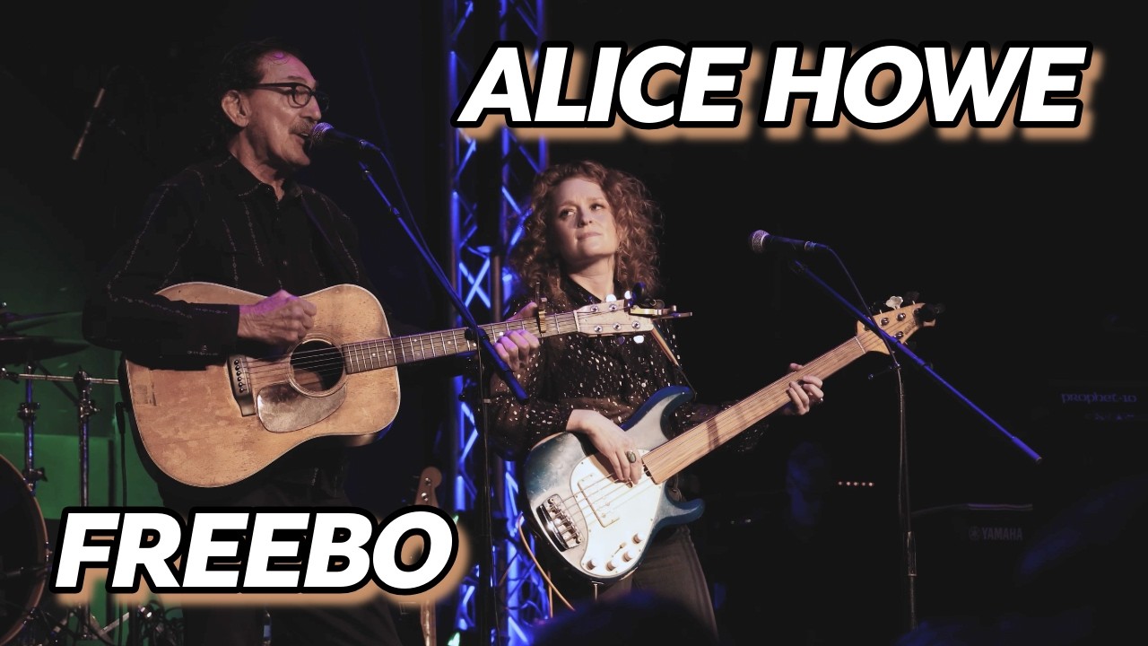 Alice Howe & Freebo LIVE 