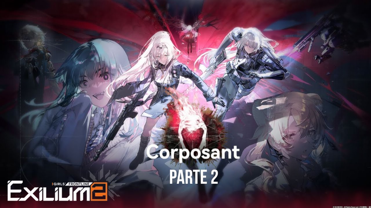 Girls Frontline 2: Exilium - Historia Corposant Parte 2 - Cuarta Parte