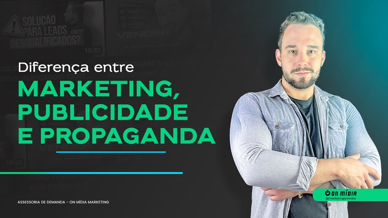 Diferença entre Marketing, Publicidade e Propaganda! 🤔