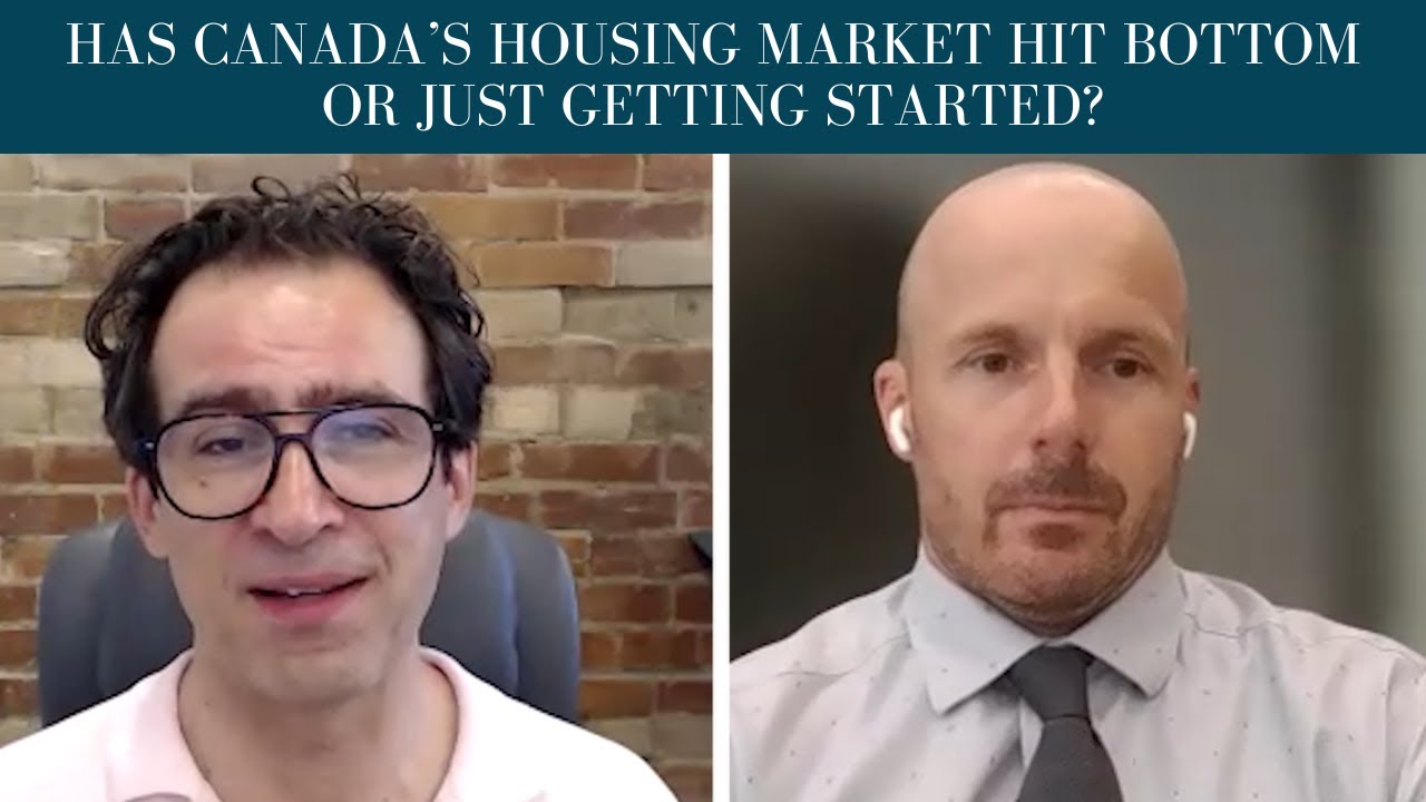 Has Canada’s Housing Market Hit Bottom or Just Getting Started?