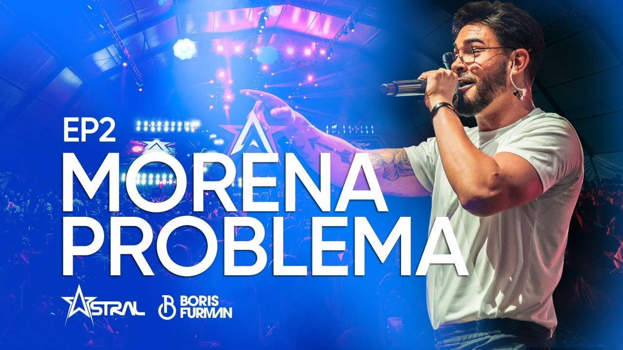 BORIS FURMAN - Morena Problema - #DVDAstral #sertanejo