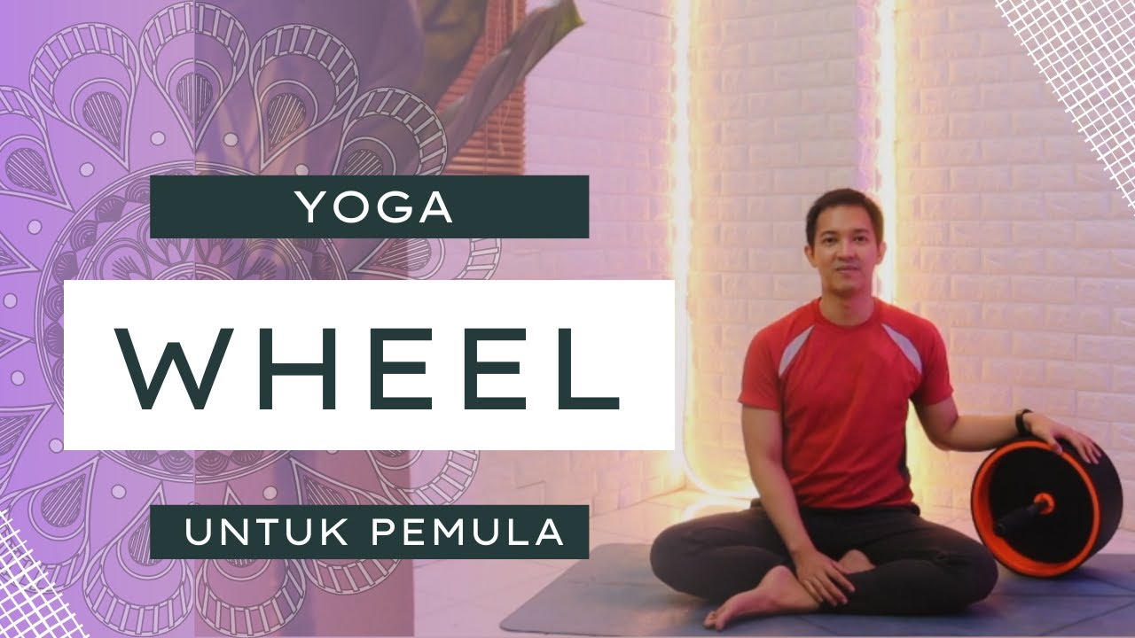 Yoga Wheel untuk Pemula | Yoga with Akbar