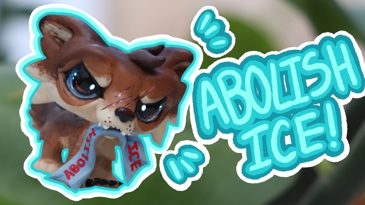 ABOLISH ICE {LPS Custom Fundraiser}