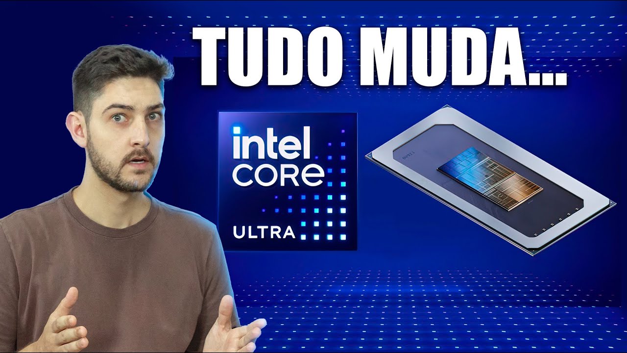 OS NOVOS INTEL CORE ULTRA, &Eacute; MUITO DIFERENTE DO QUE ESTAMOS ACOSTUMADOS