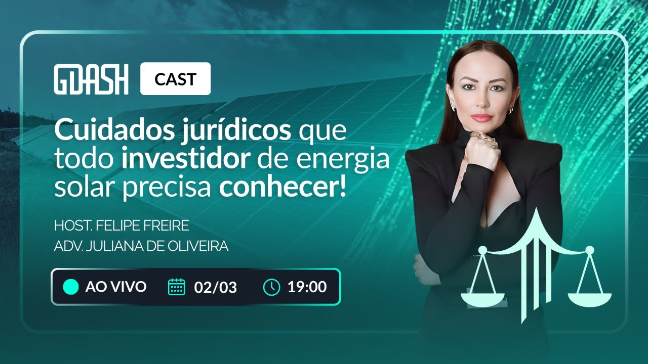 Mercado de Energia: O Que Você Precisa Saber (Sem Juridiquês) Com Adv. Juliana de Oliveira
