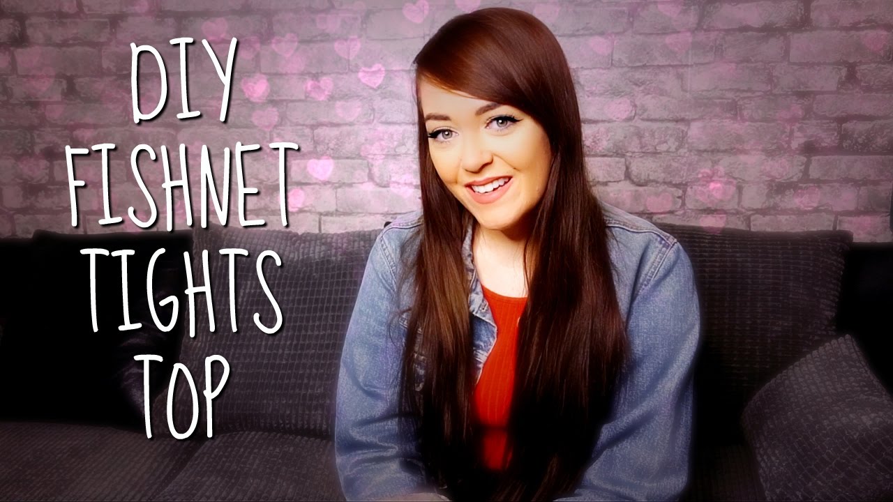 DIY FISHNET TIGHTS TOP | HANNAH B.