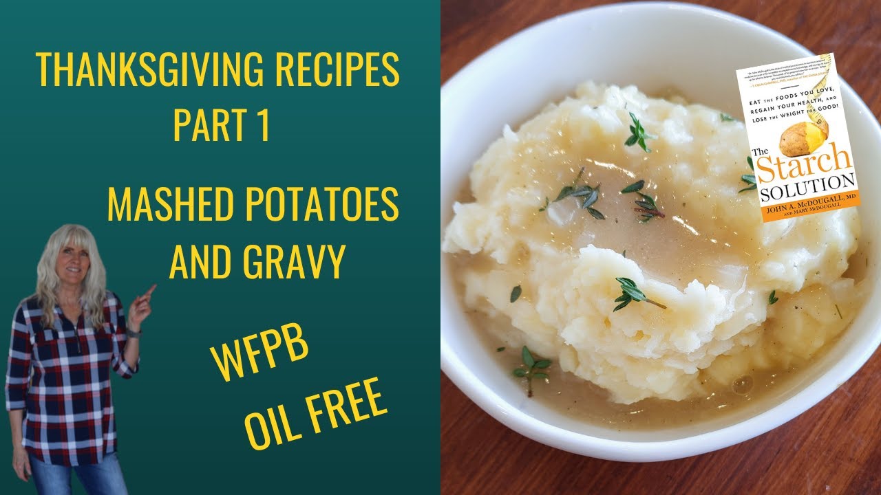 Thanksgiving Recipes Part 1/ Mashed Potatoes & Gravy/Vegan, GF, Oil free