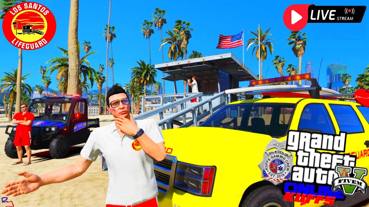 LIVE: GTA 5 FiveM Kuffs Roleplay: Los Santos Lifeguard On Duty! My 4th Kuffs-iversary!!