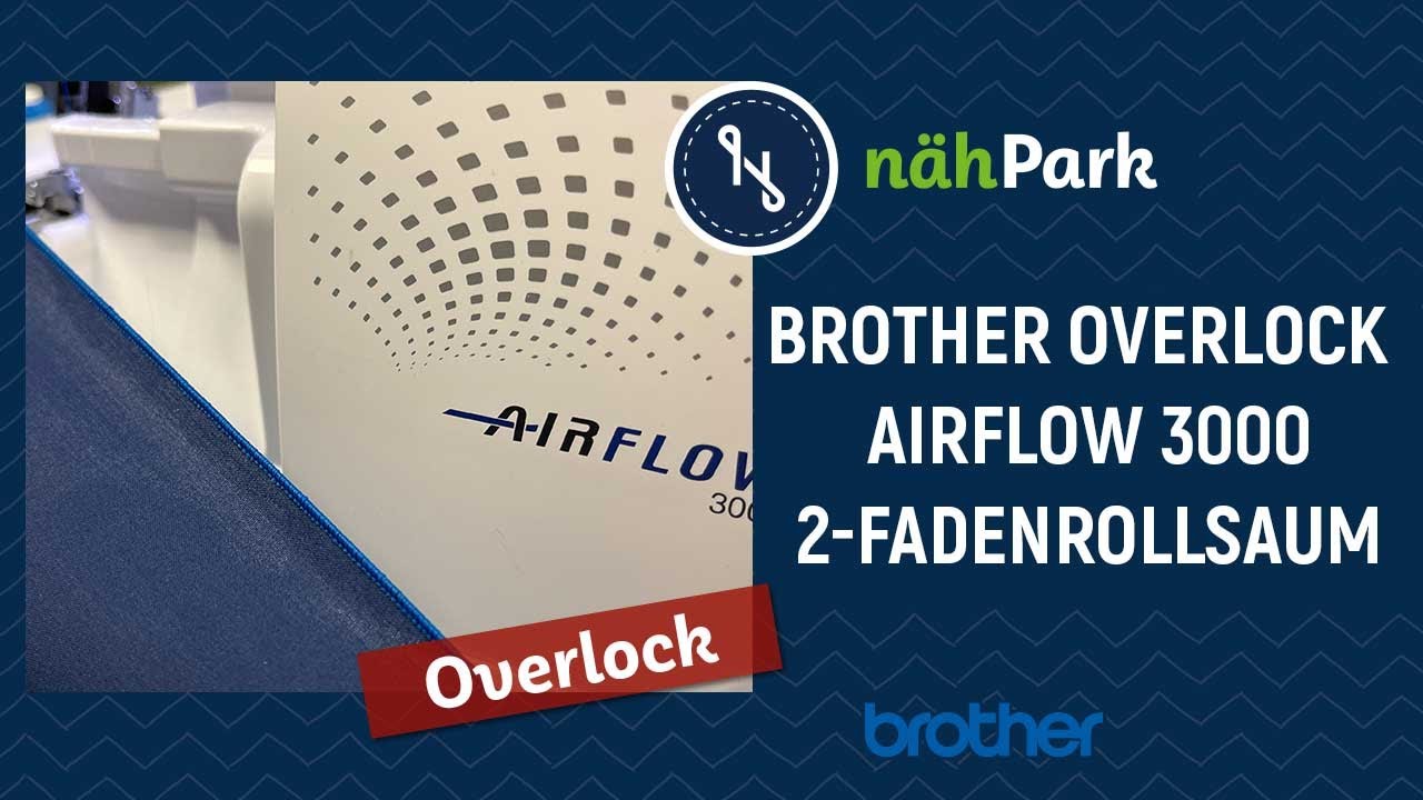 BROTHER Overlock Airflow 3000 - 2-Faden Rollsaum nähen