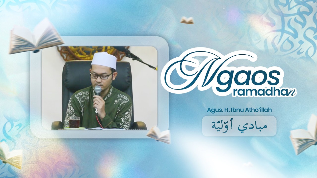 Ngaos Ramadhan Mabadi Awwaliyah✨ | Agus.H. Ibnu Atho'illah || 18 Februari 2026