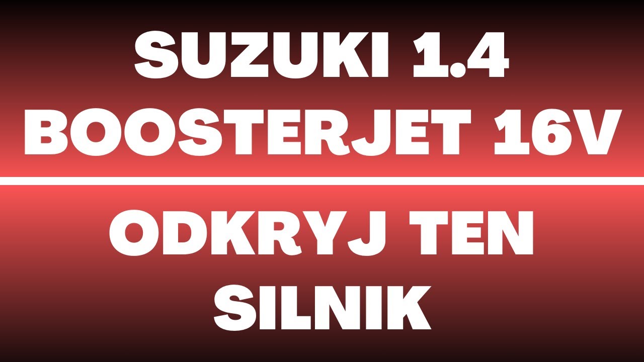 Silnik Suzuki 1.4 BoosterJet 16V K14C - recenzja, opinie, wady, zalety, usterki, ciekawostki