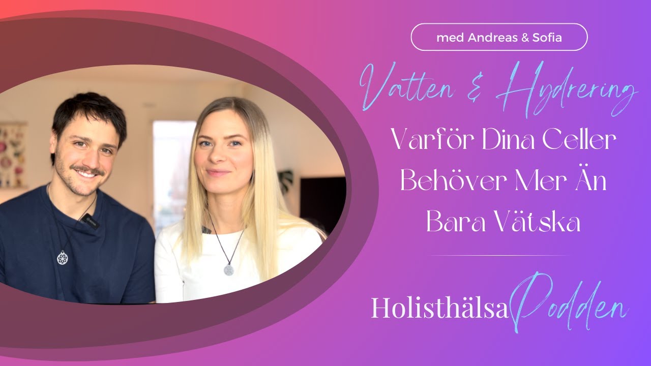 Vatten & Hydrering - Varf&ouml;r dina celler beh&ouml;ver mer &auml;n bara v&auml;tska│Holisth&auml;lsa