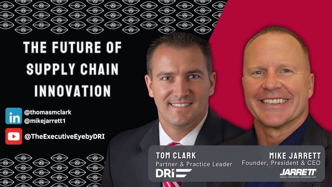 The Future of Supply Chain Innovation with Tom Clark & Mike Jarrett, CEO of Jarrett Logistics