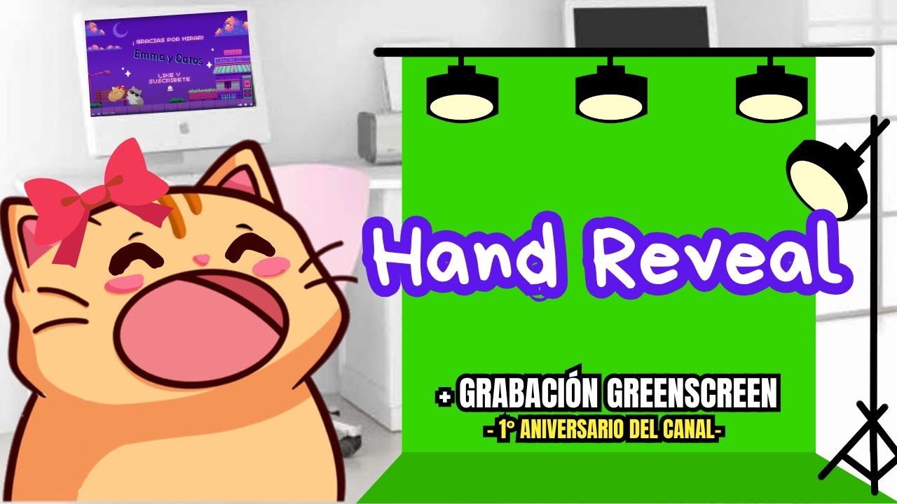 HAND REVEAL , 1&deg; aniversario del canal (meme de gatos)
