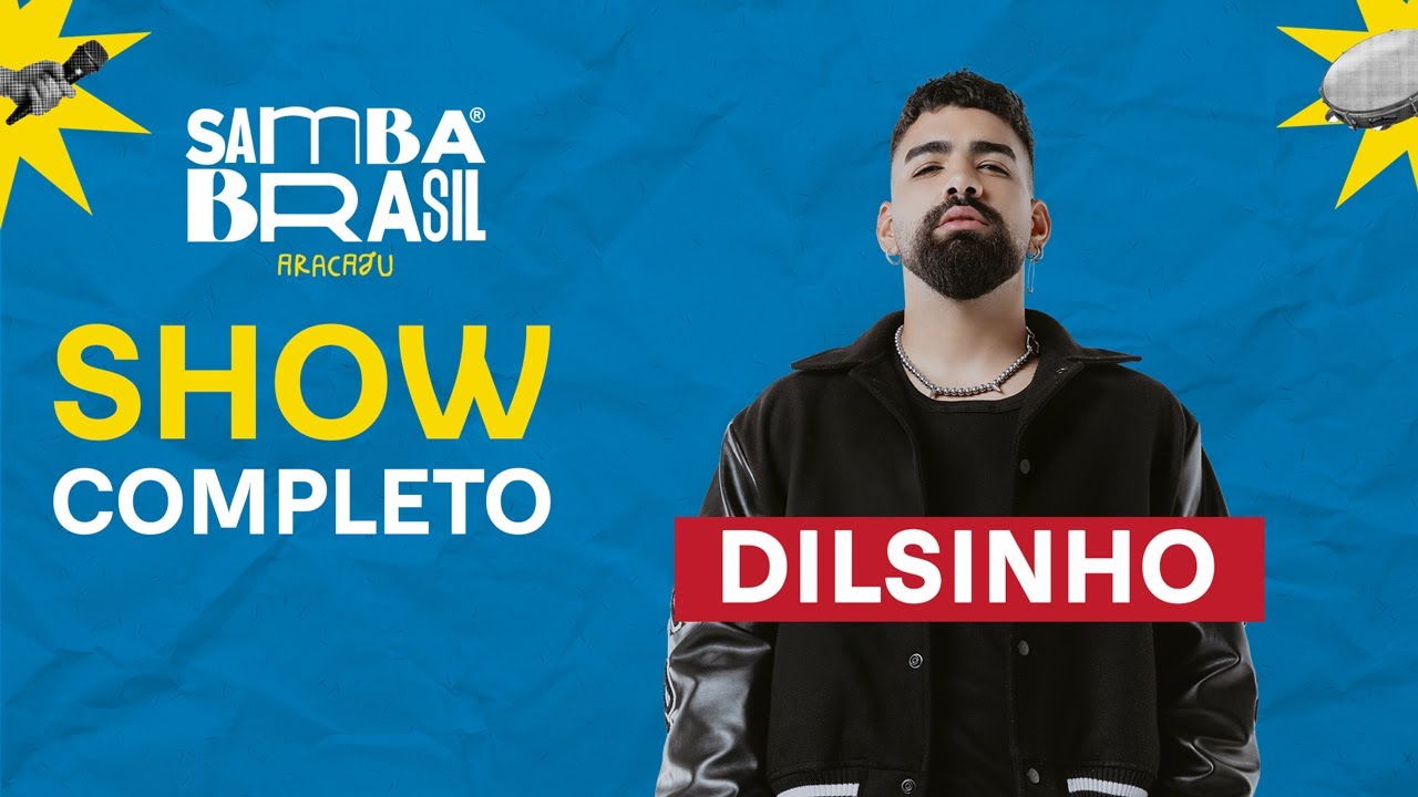 DILSINHO - SAMBA BRASIL ARACAJU (SHOW COMPLETO)
