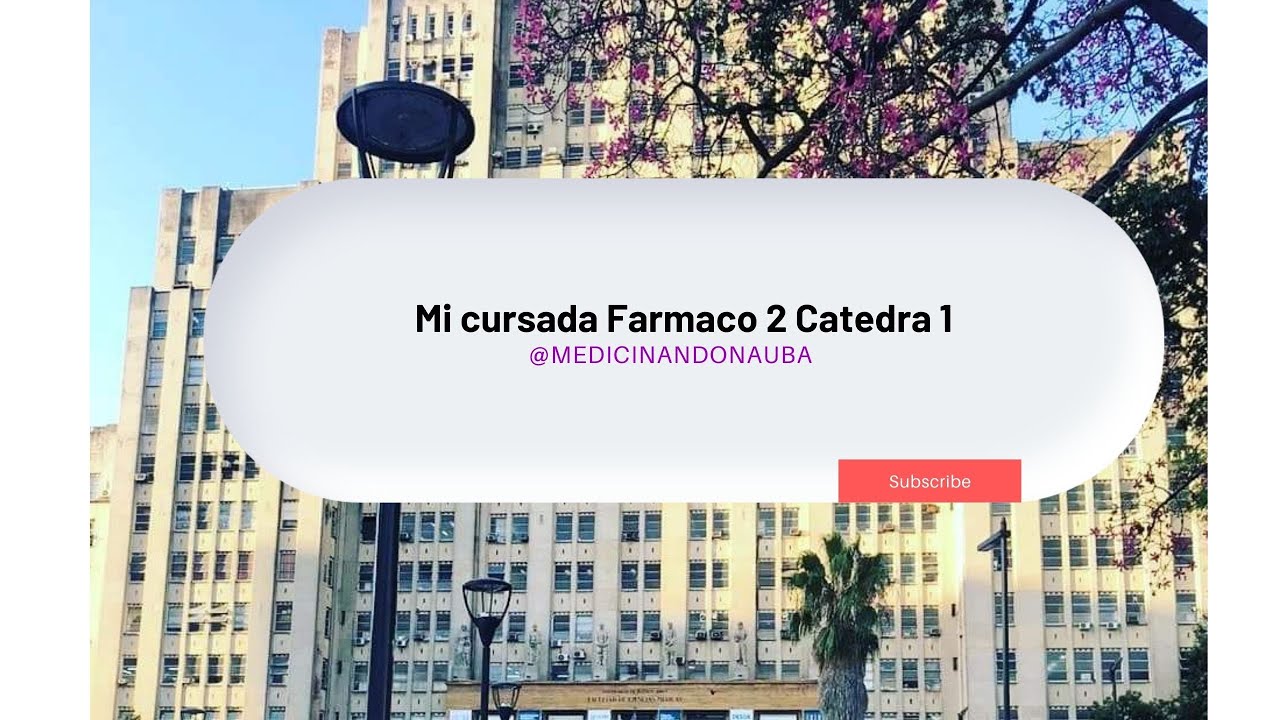 Mi experiencia con Farmaco2 catedra 1 (UBA)