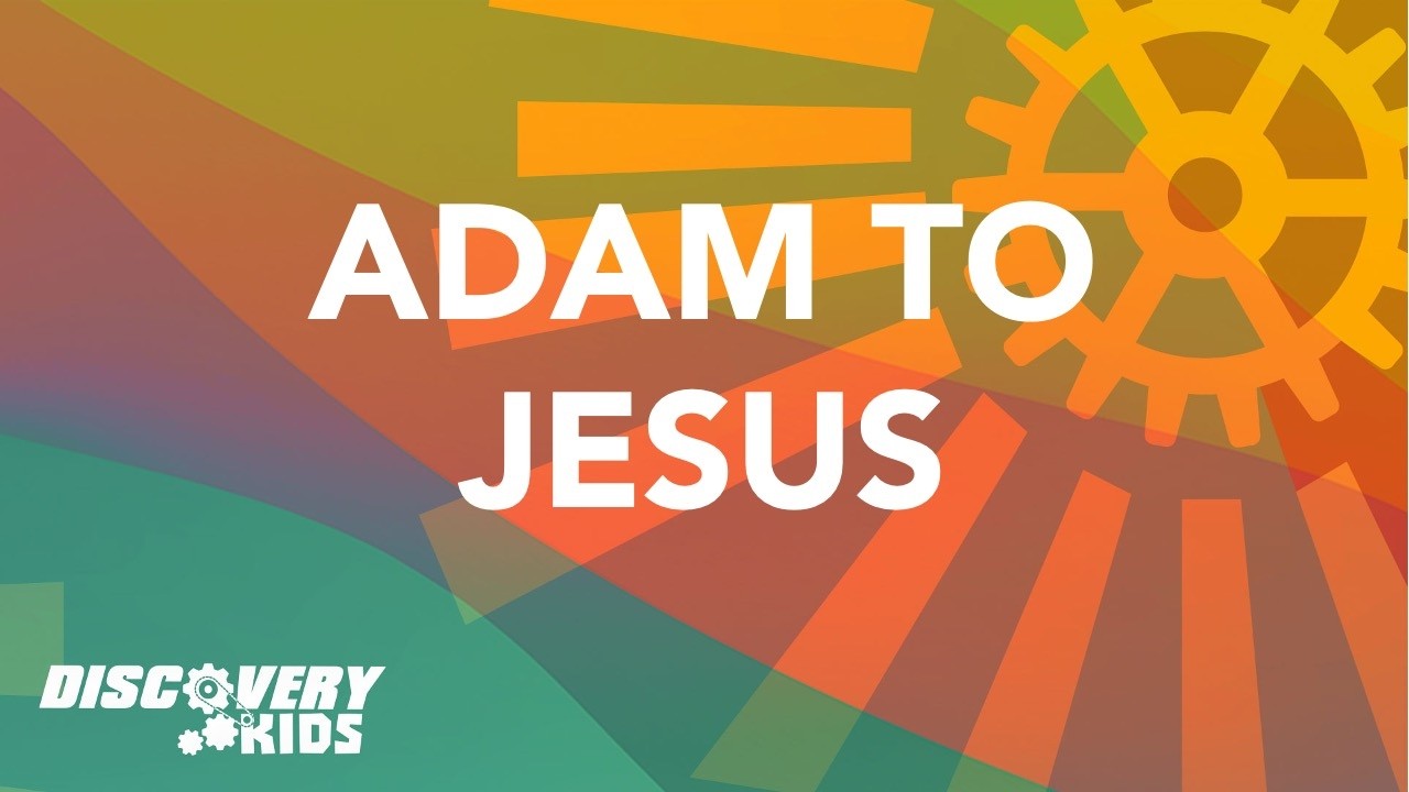 Adam to Jesus | Matthew 1 and John 1