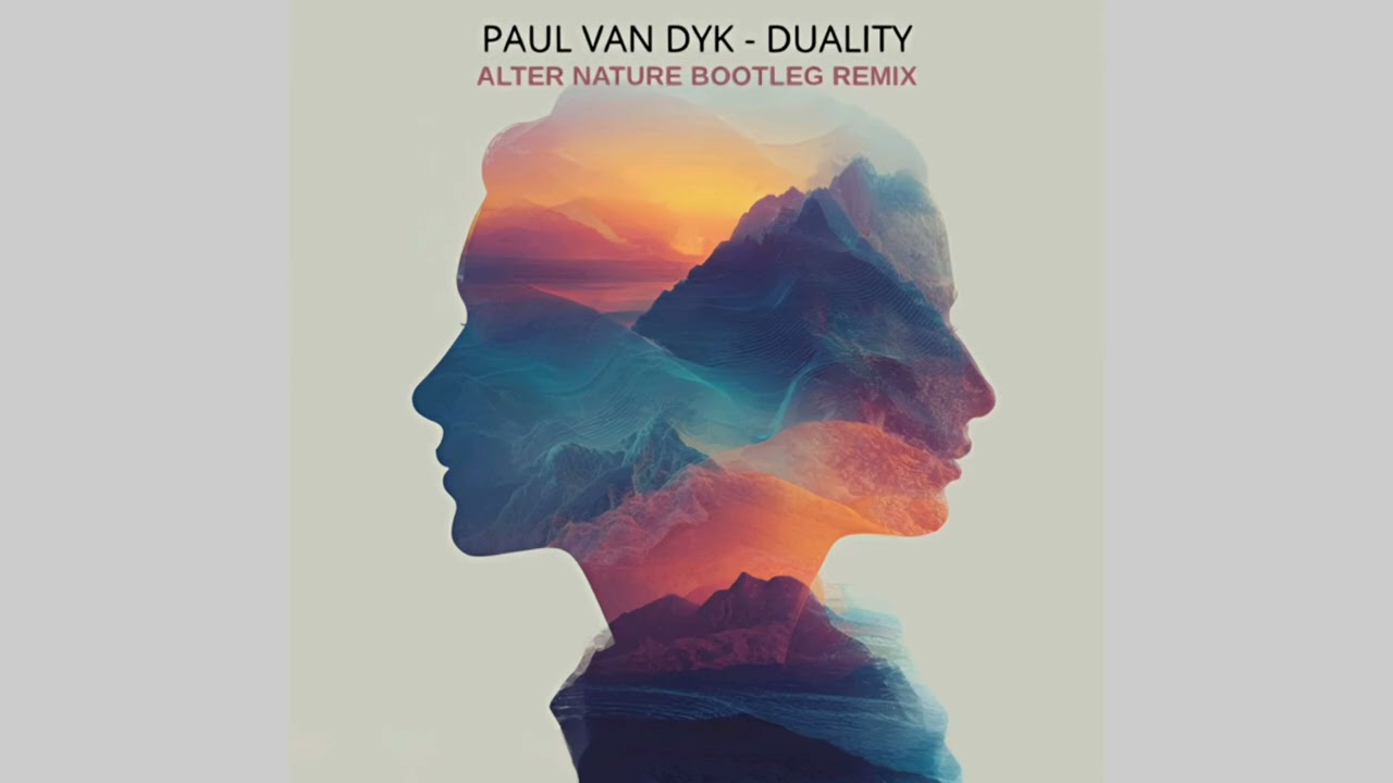 Paul Van Dyk - Duality (Alter Nature Bootleg)