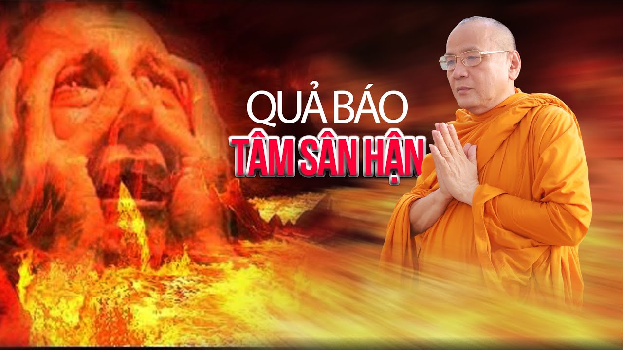 QUẢ BÁO KHỦNG KHIẾP của TÂM SÂN HẬN và cách hóa giải (cực hay) | Sư Bửu Chánh