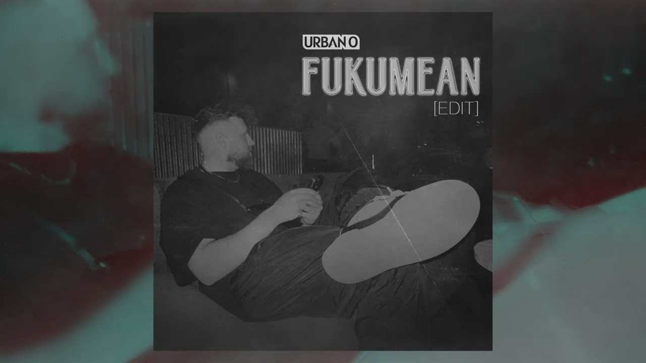 Gunna - Fukumean (URBAN O EDIT)