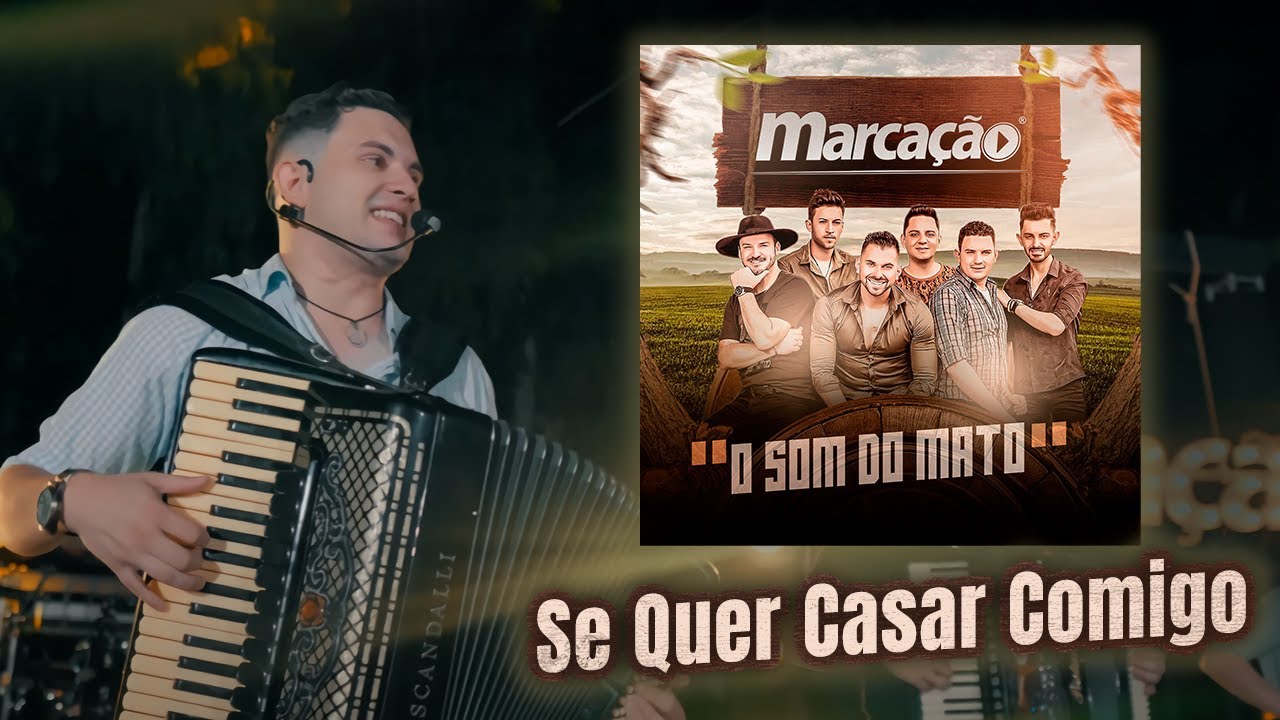Marca&ccedil;&atilde;o - Se Quer Casar Comigo (Clipe Oficial) - &Aacute;lbum O Som Do Mato